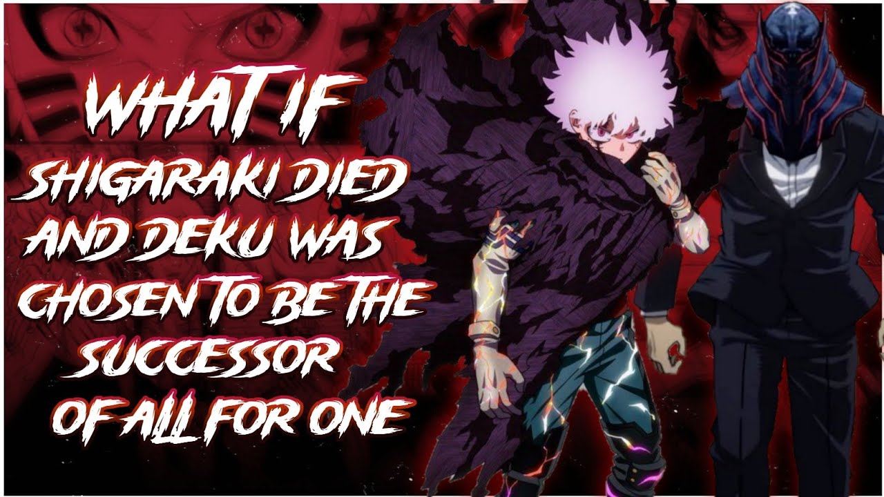What if Shigaraki died and Deku was chosen to be the successor of All For One || MOVIE