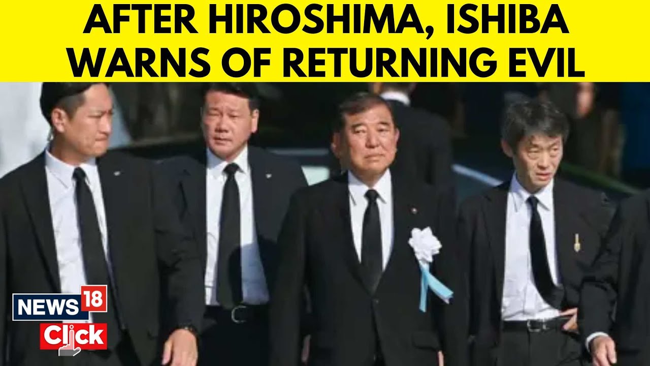 Japan's Ishiba Honors Hiroshima Victims, Vows To Push For Disarmament | Hiroshima Bombing | N18G