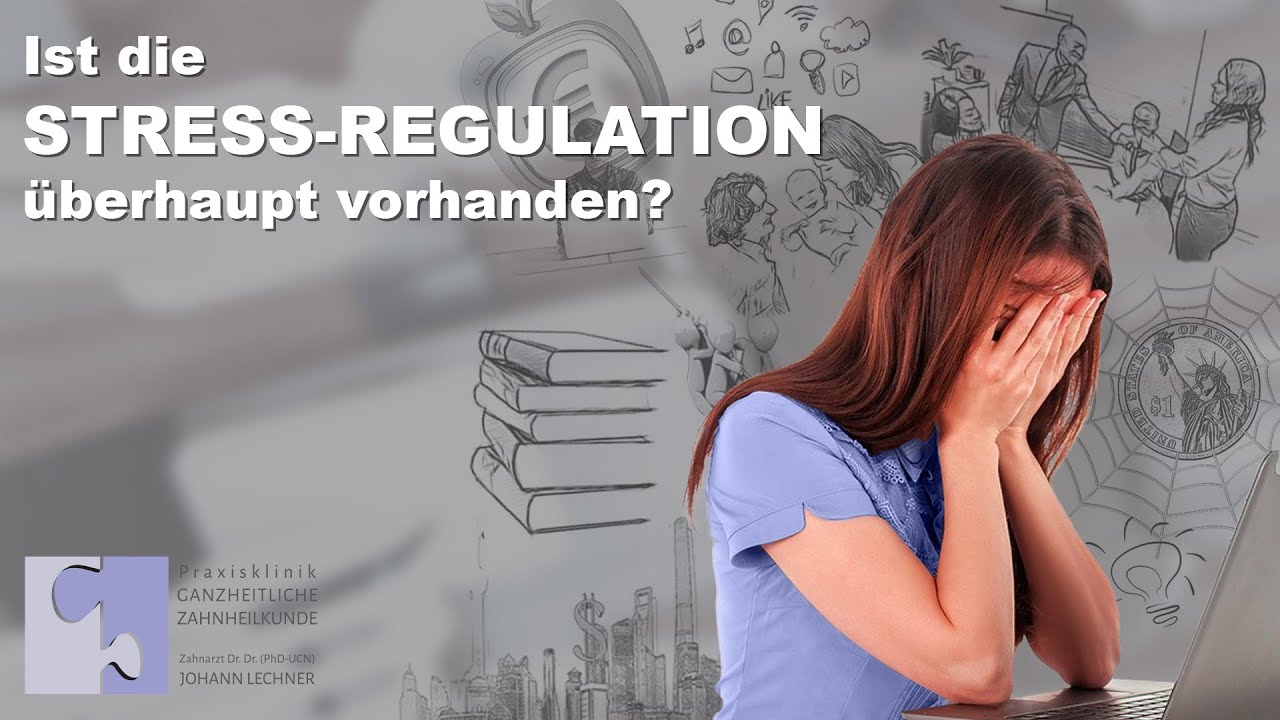 Ist die Stress-Regulation überhaupt vorhanden?  Dr.  med. dent. J. Lechner QS24