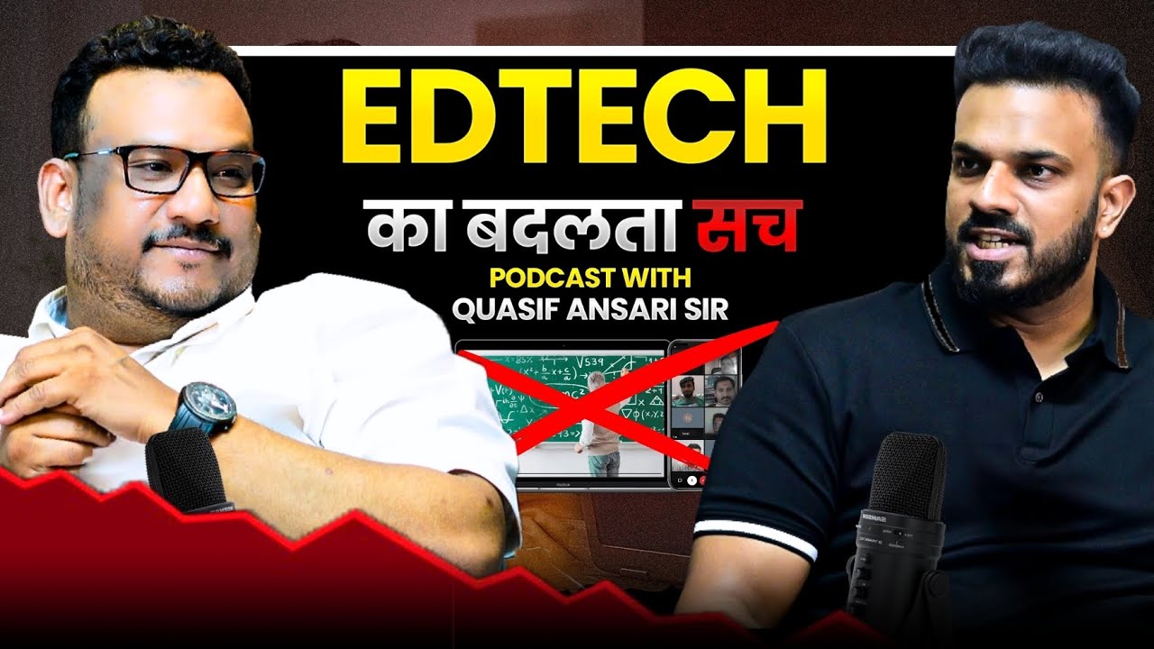 EdTech Ka Badalta Sach | जो कोई नहीं बताता! 🚨 I Complete Podcast with Quasif Ansari Sir