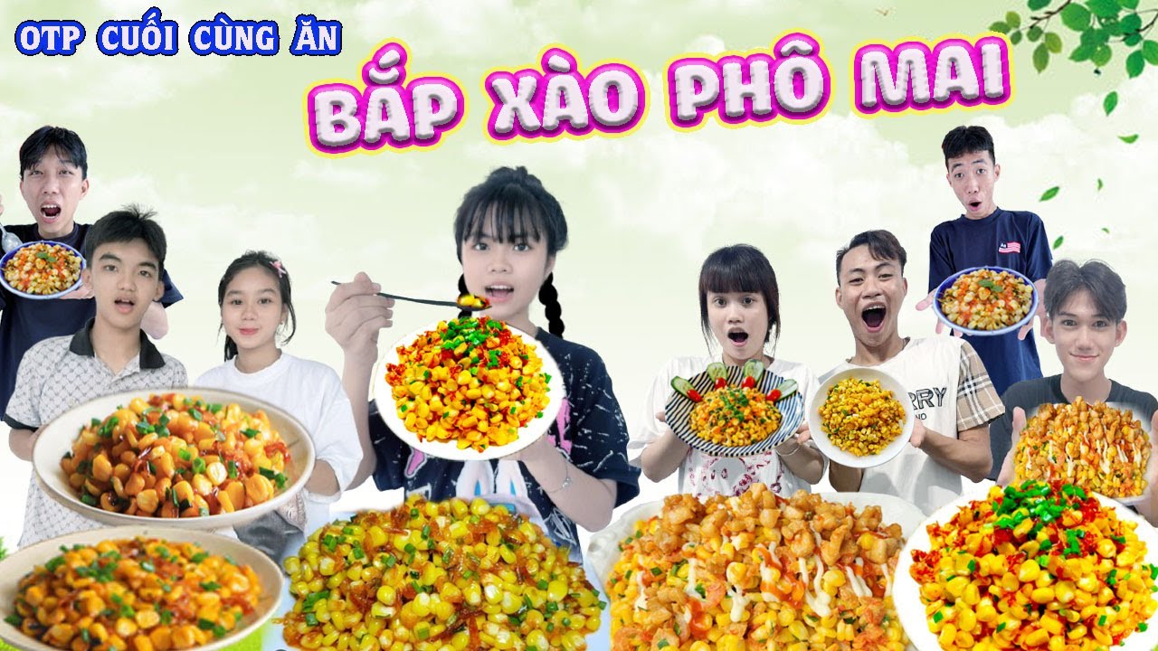 OTP Cuối C&ugrave;ng Ngừng Ăn Bắp X&agrave;o Ph&ocirc; Mai #trangvinhne