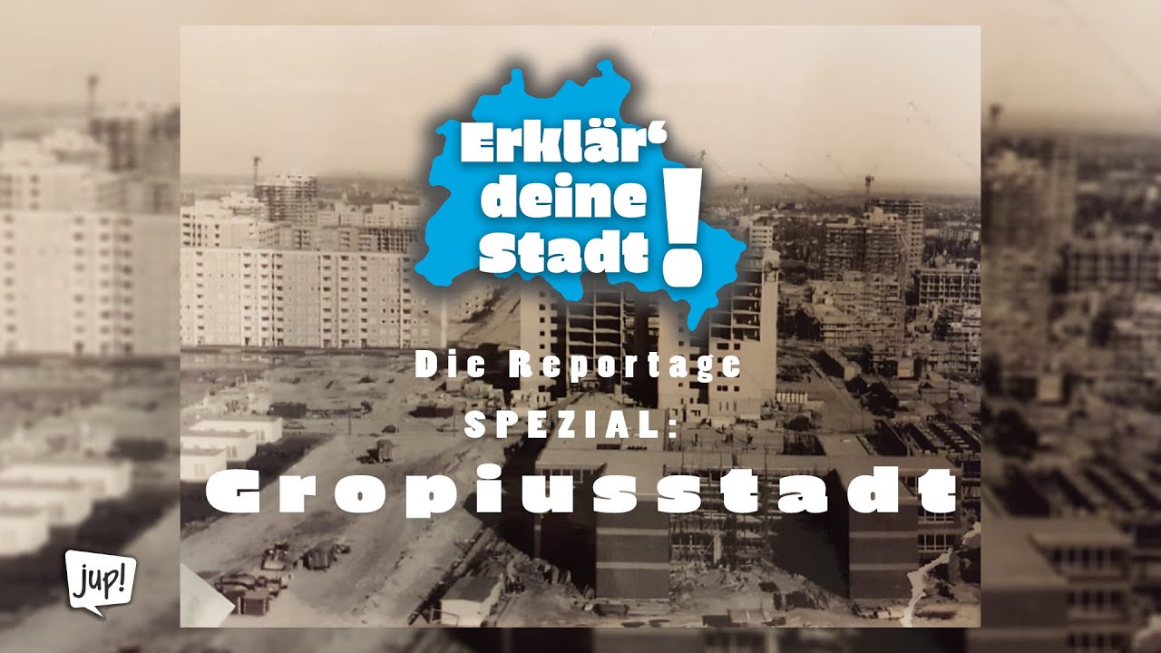 Die Reportage - SPEZIAL: Gropiusstadt | Erklär' deine Stadt | jup! Berlin
