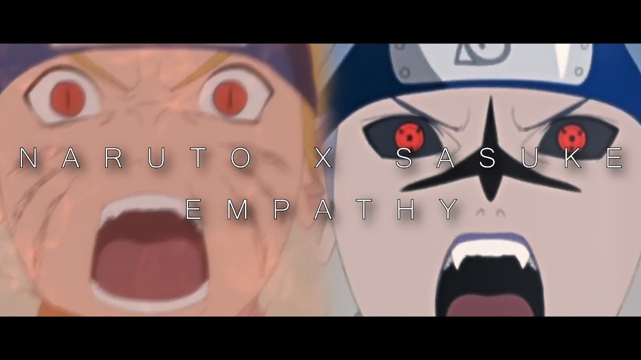 EMPATHY // NARUTO x SASUKE
