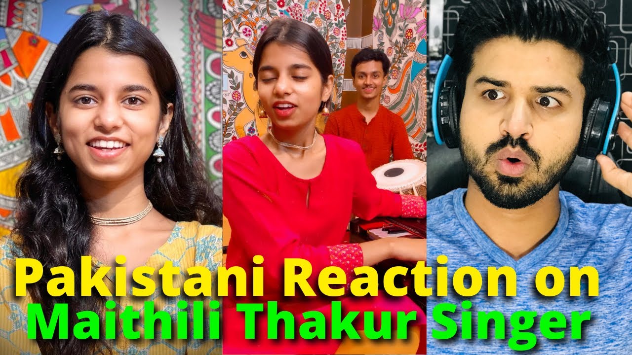Pakistani React on Indian Maithili Thakur Singer REELS VIDEOS | Reaction Vlogger