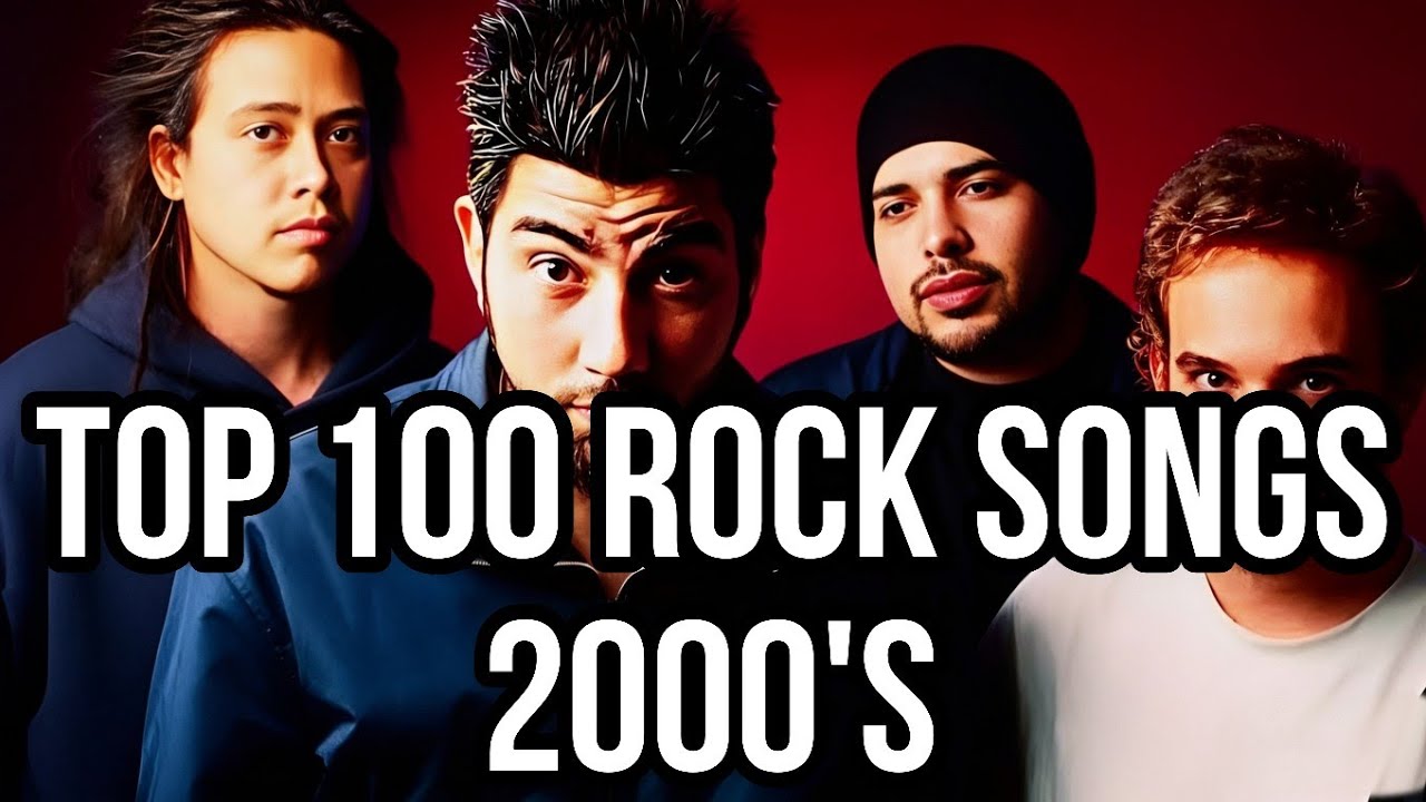 TOP 100 ROCK SONGS 2000's