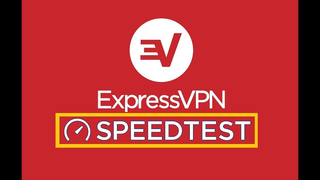 ExpressVPN Speed Test - 2018 - How Fast Is ExpressVPN?