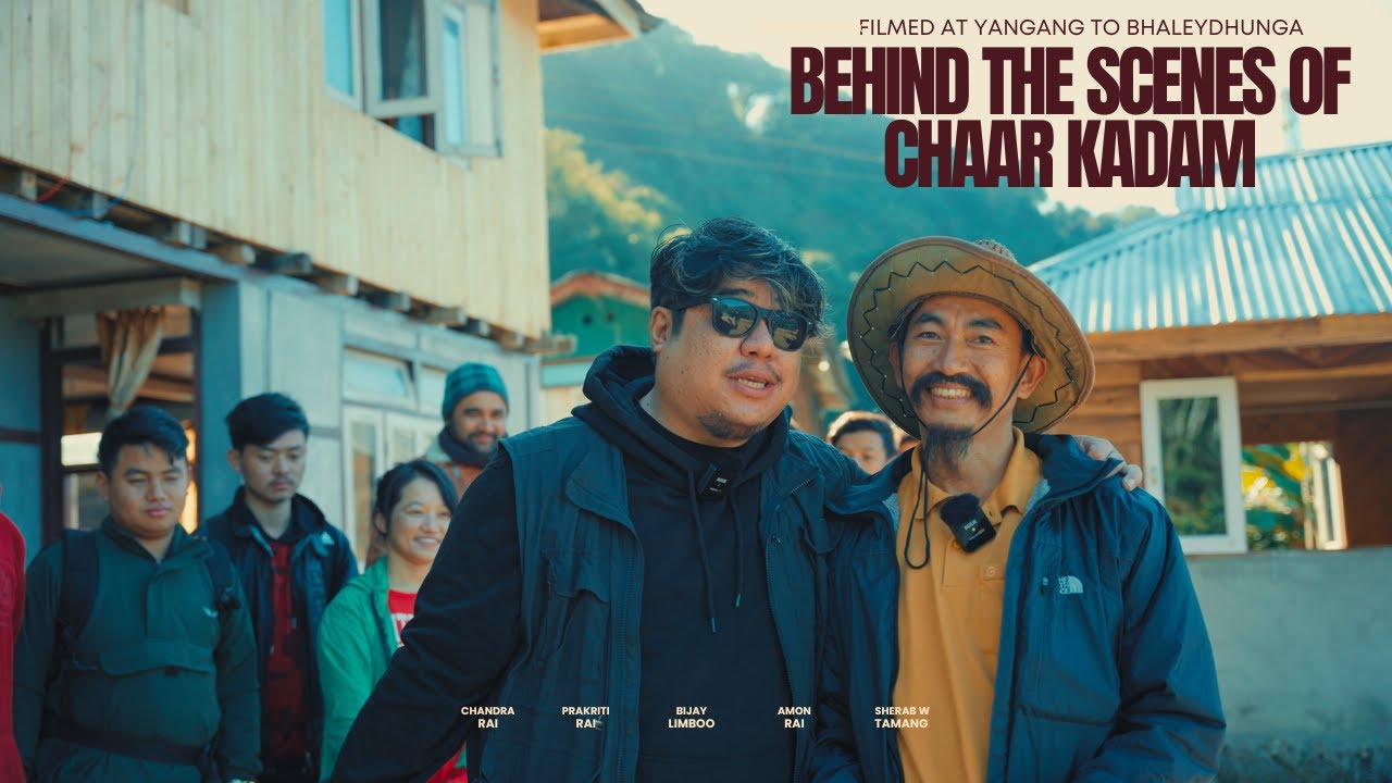 ANMOL GURUNG SONG - BEHIND THE SCENES OF CHAAR KADAM - YANGANG TO BHALEYDHUNGA - WEST SIKKIM
