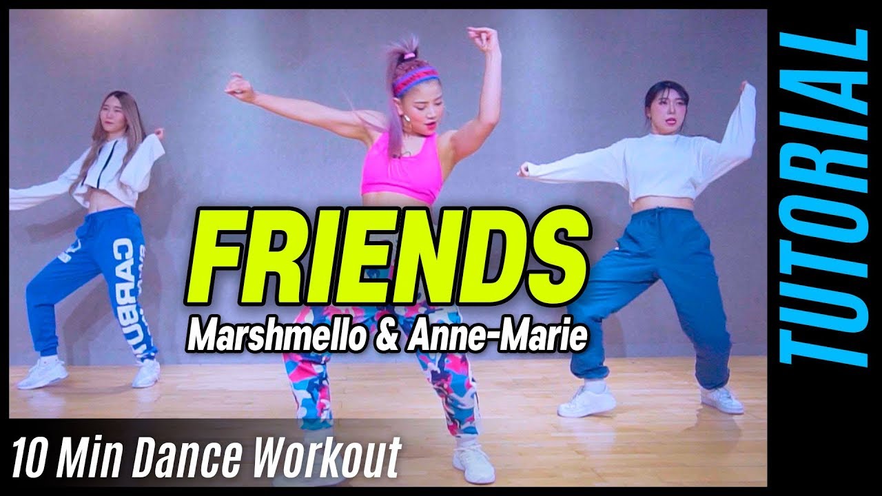 [Live Tutorial] FRIENDS - Marshmello & Anne-Marie | Cardio Dance Workout | 마일리(MYLEE) 다이어트 댄스 배우기