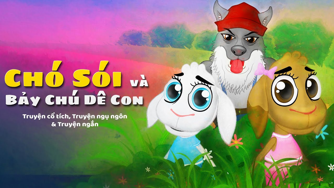 3 câu chuyện trong rừng hay nhất: Sói và bảy con dê nhỏ | Cô bé quàng khăn đỏ | Cuốn sách Rừng xanh