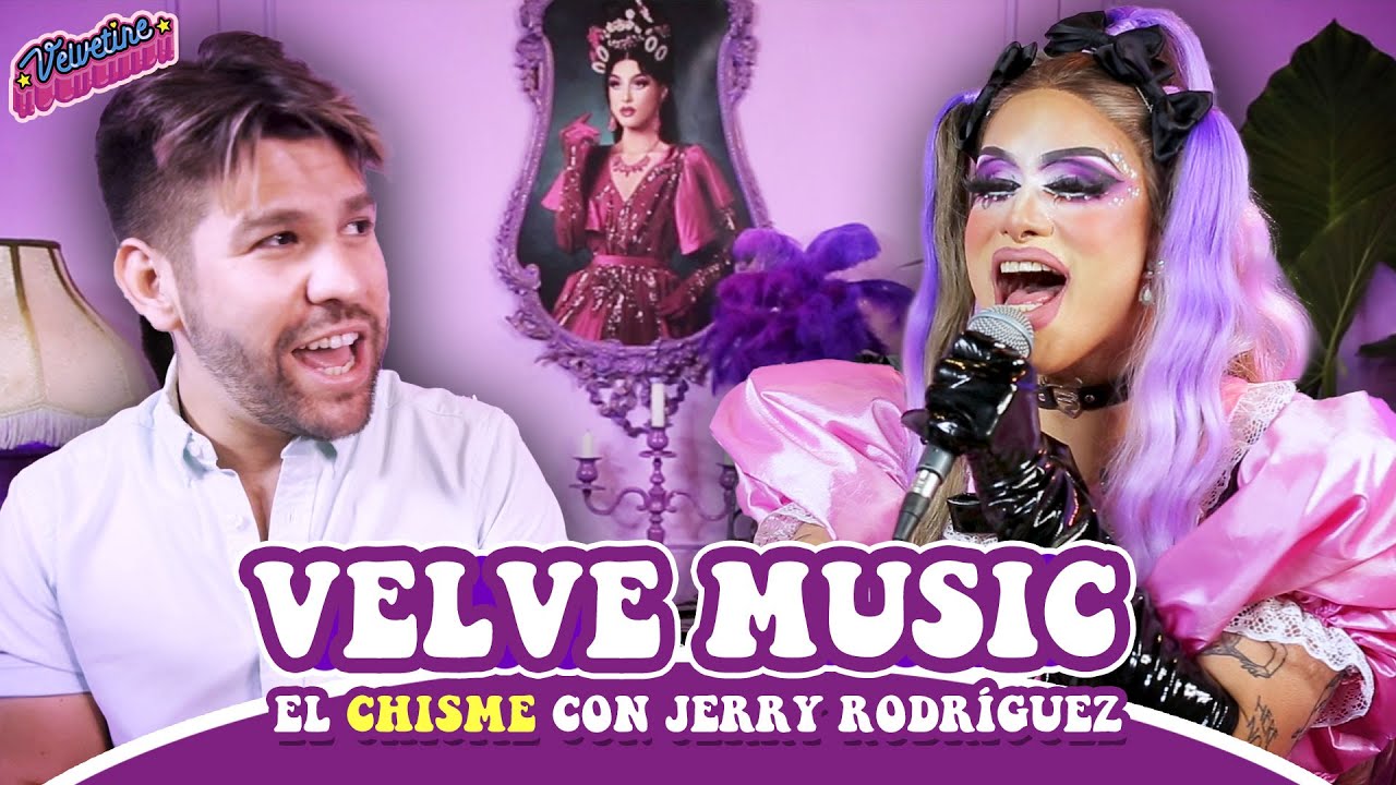 VELVE MUSIC | El Chisme con Jerry Rodríguez