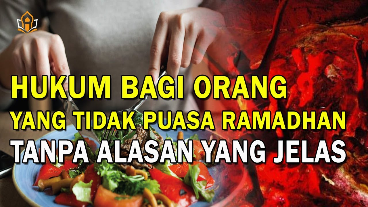 Siksaan Bagi Orang Yang Tidak Berpuasa di Bulan Ramadhan