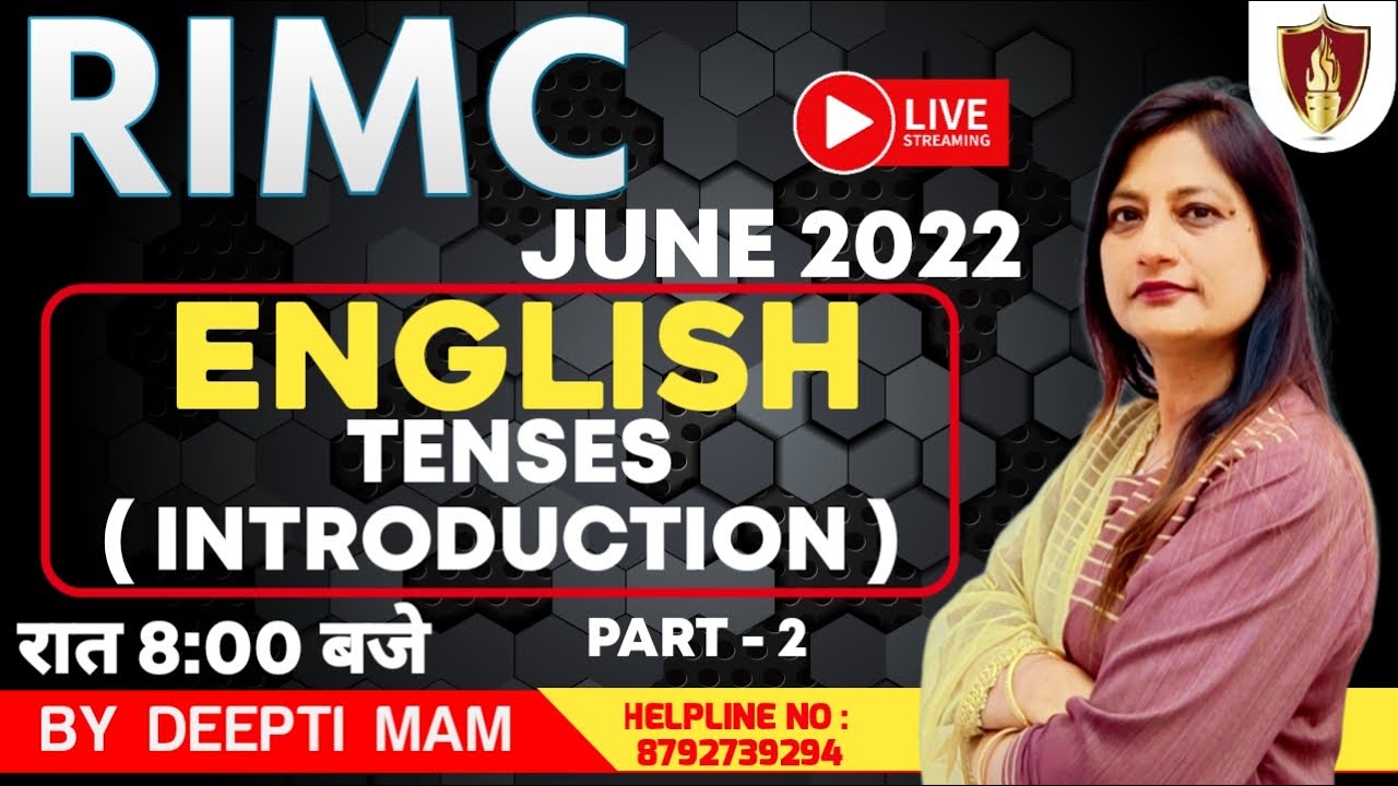 English | Tenses | Part 2 | RIMC June 2022 | Sukhoi Academy | Deepti Mam