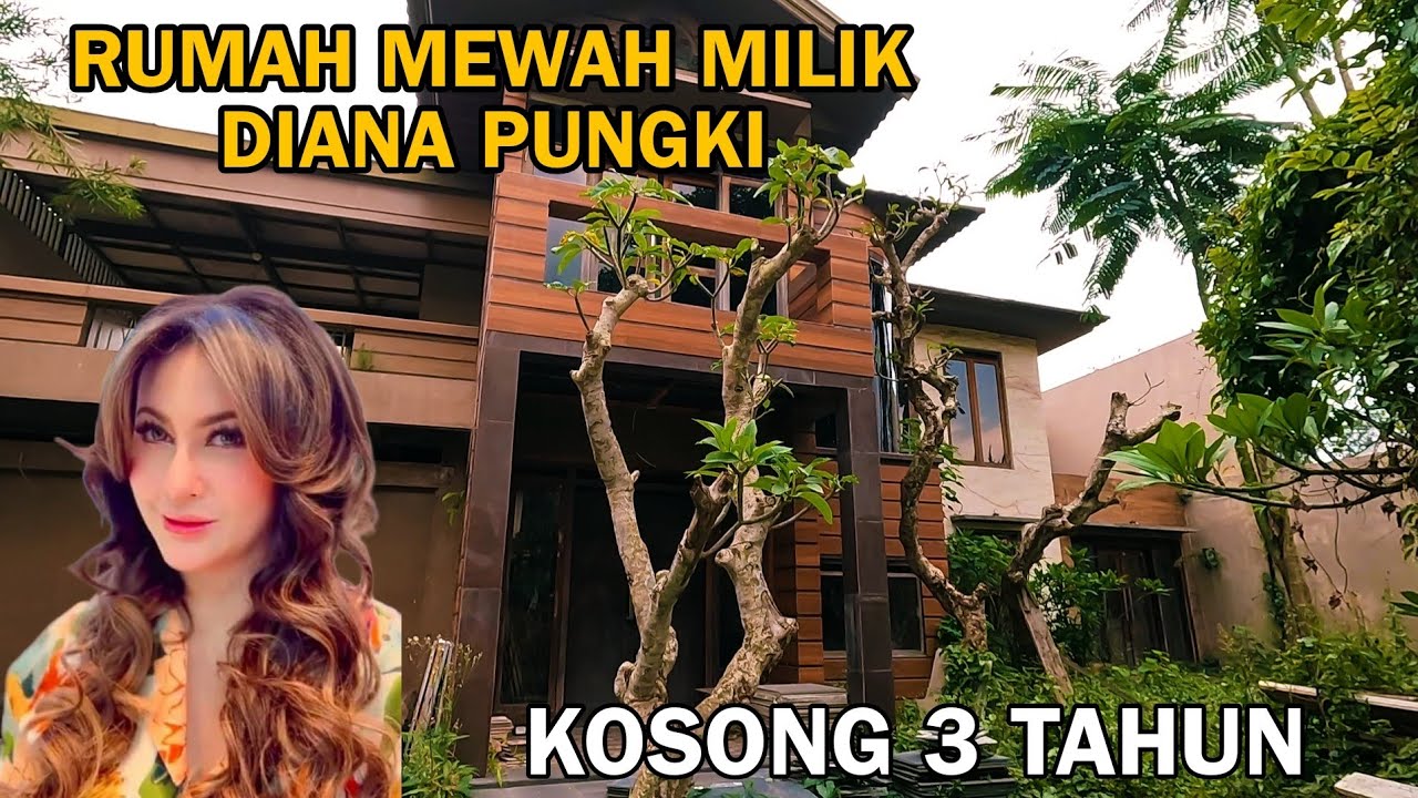 RUMAH MEWAH MILIK DIANA PUNGKI KOSONG 3 TAHUN