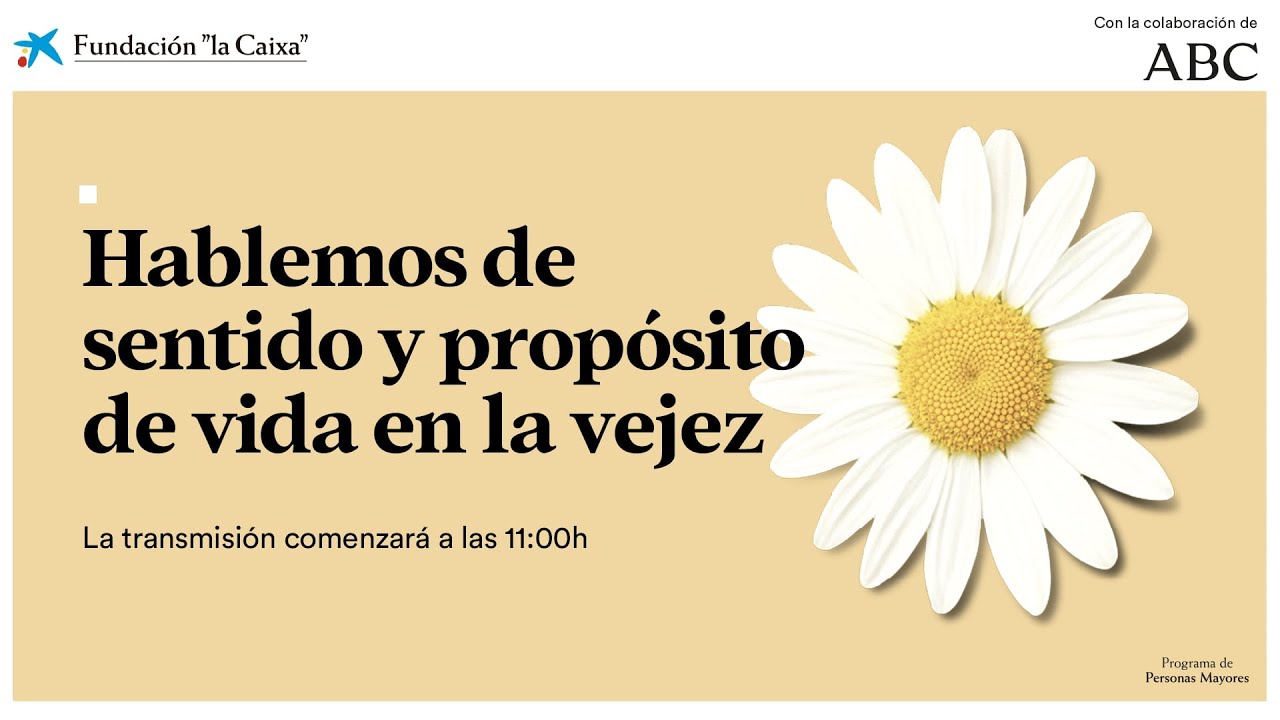 Hablemos de sentido y prop&oacute;sito de vida en la vejez