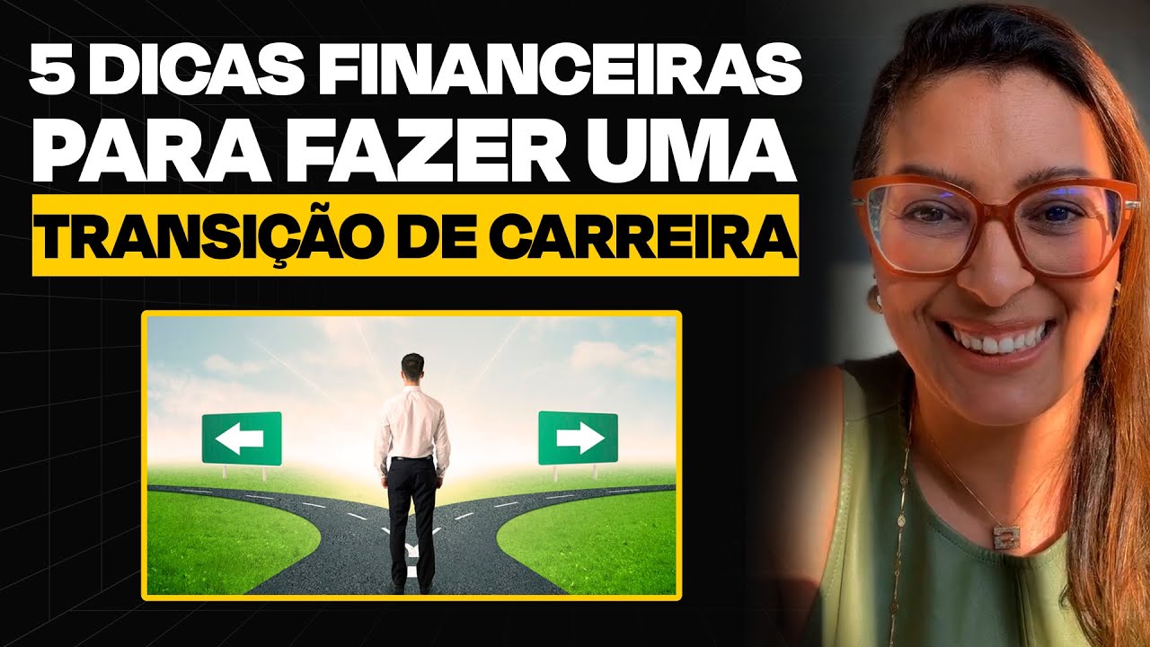 5 DICAS PARA FAZER UMA TRANSIÇÃO DE CARREIRA INTELIGENTE