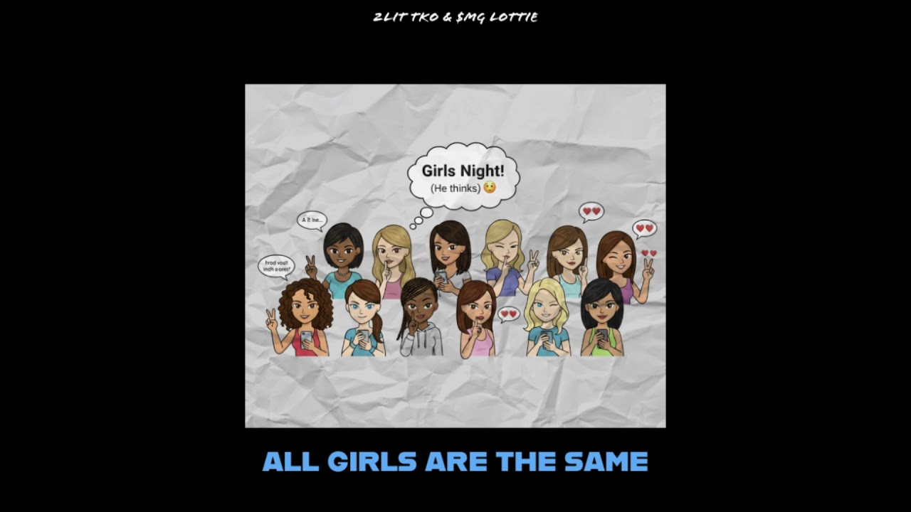 2LIT TKO & $MG Lottie - All Girls Are The Same Freestyle