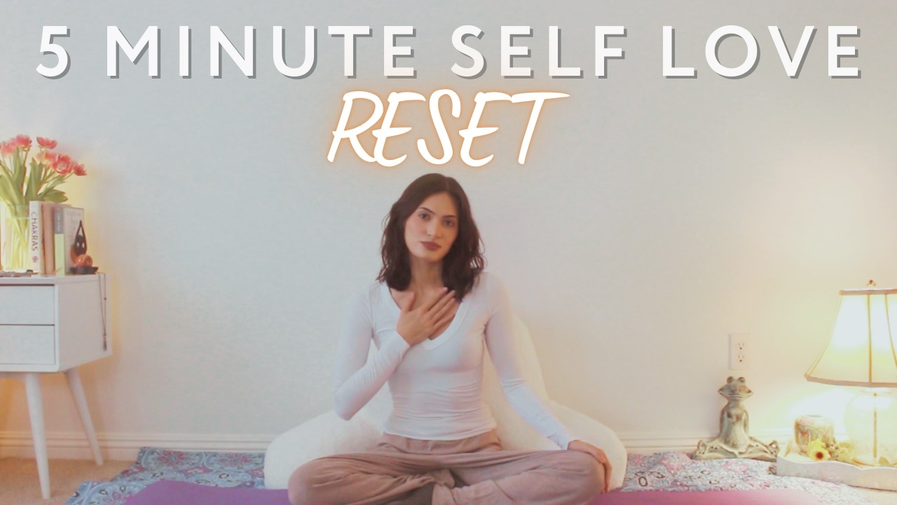 5 Minute Self Love Meditation to Reconnect with Yourself