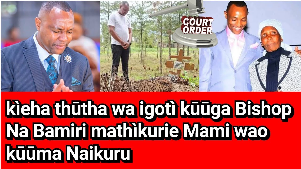 Itū ria kìeha kūri Bishop Ben na bamìri yake magìthikuria Mami wao thūtha wa igoti kumahe marua