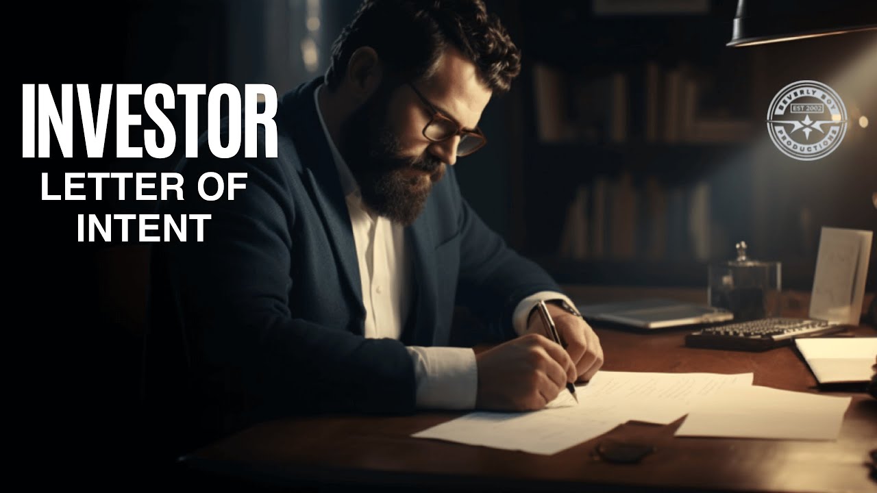 WHAT&rsquo;S THE INVESTOR LETTER OF INTENT FOR FILM?