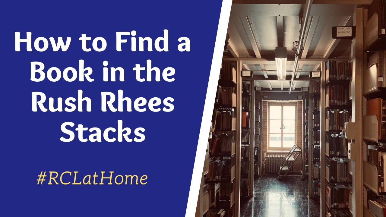 How to Find a Book in the Rush Rhees Stacks