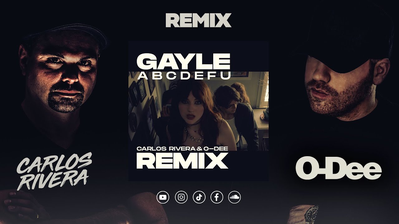 GAYLE - ​abcdefu (Carlos Rivera & O-Dee Remix)