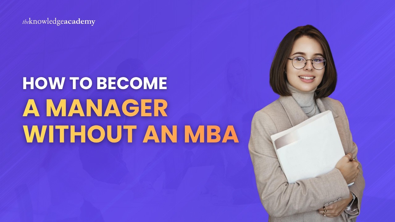 Как стать менеджером без MBA | The Knowledge Academy