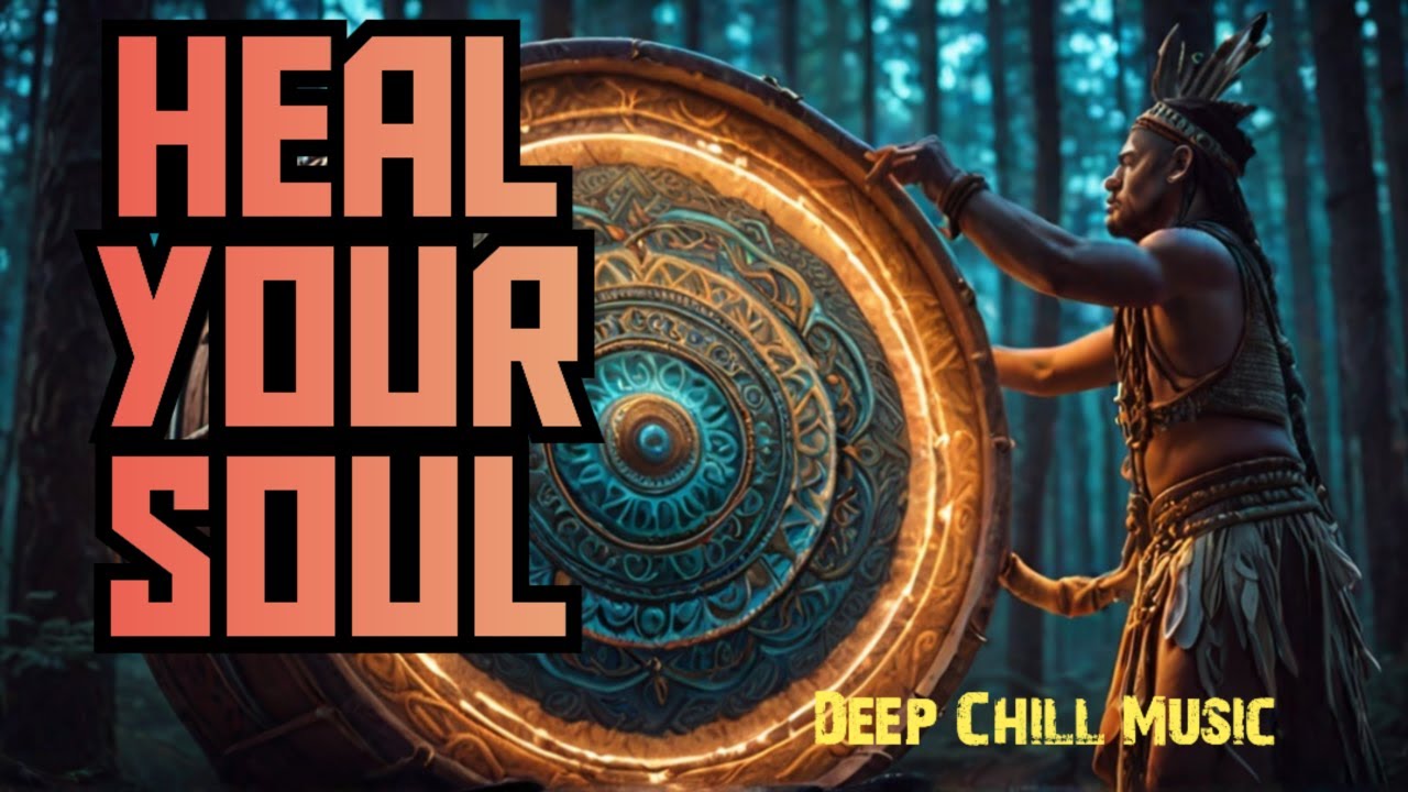 Heal Your Soul With Powerful SHAMANIC Meditation Music