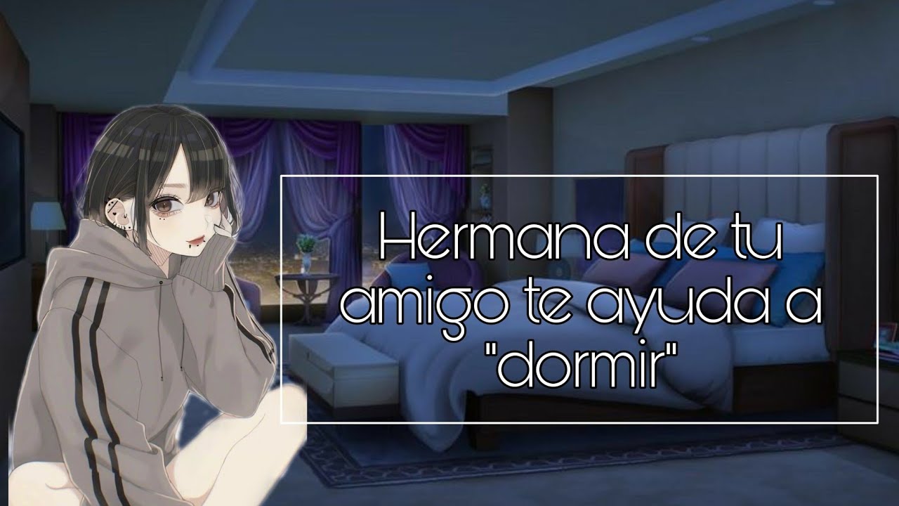 ASMR Roleplay - Hermana de tu amigo te ayuda a 