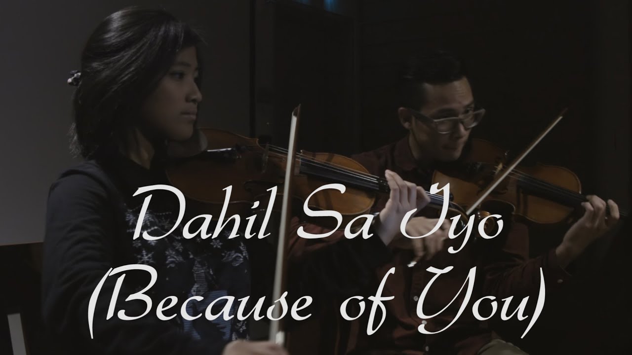 Dahil Sa Iyo (Because of You) - Violin Duet