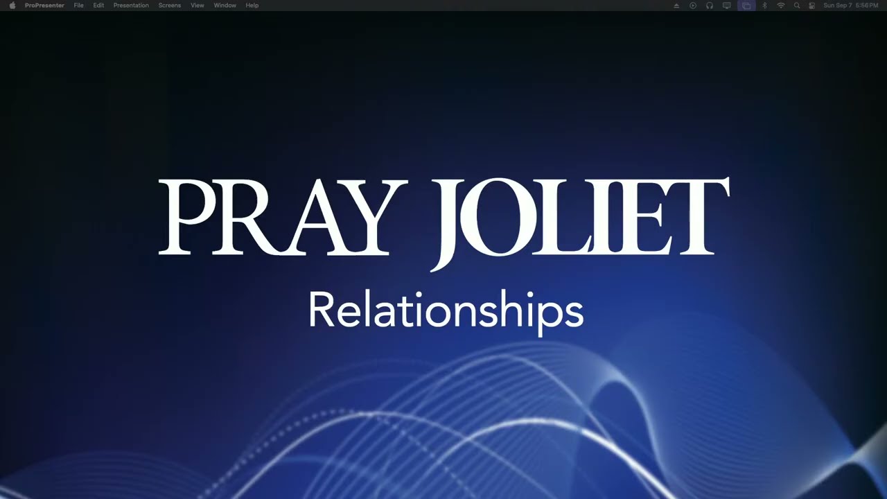 Pray Joliet - Relationships - September 7, 2025