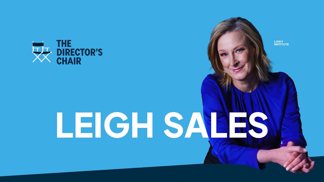 The Director&rsquo;s Chair: Leigh Sales on journalism, the United States and not interviewing Trump