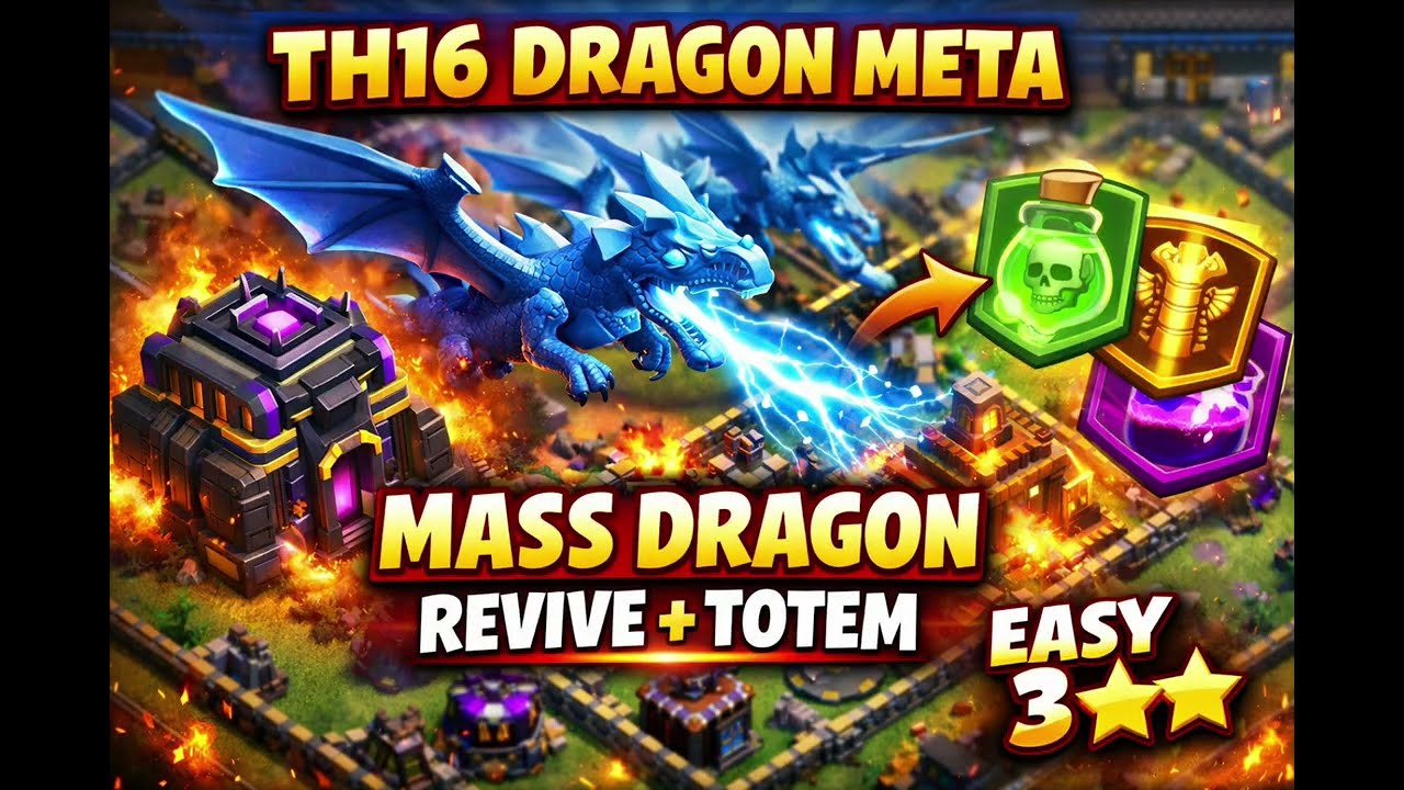  TH16 Mass Dragon + Revive + Totem Spell 🔥 Easy 3 Star Attack Strategy | Rank Battle 
