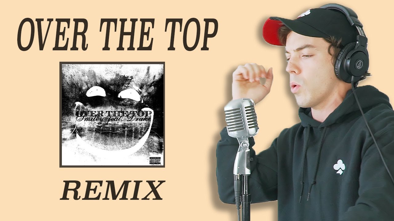 Drake - Over The Top (Feat. Connor Price) [REMIX]