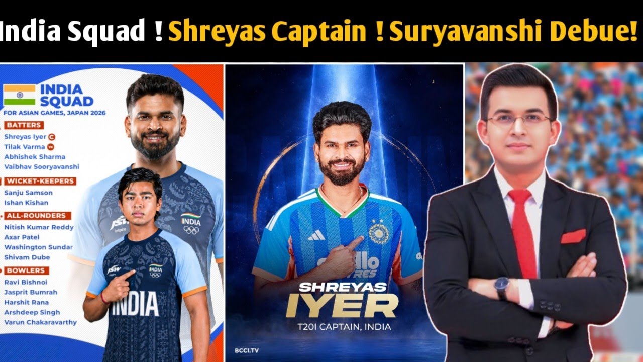 India vs Ireland & England T20 Squad 2026 | Shreyas Iyer Captaincy Era Begins, Sooryavanshi Debue 
