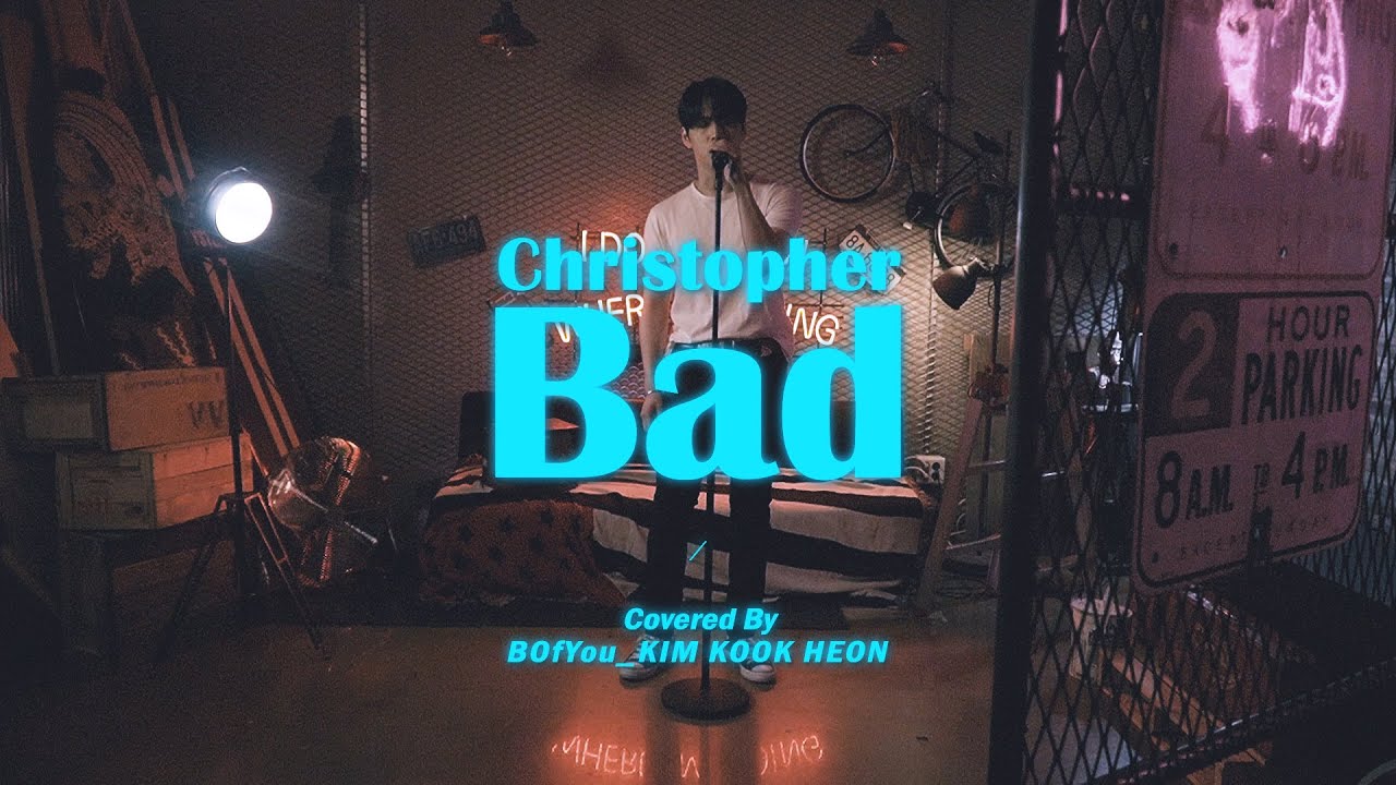 [COVER] Christopher - Bad (Cover by. 비오브유 (B.O.Y) 김국헌 (KIM KOOK HEON))