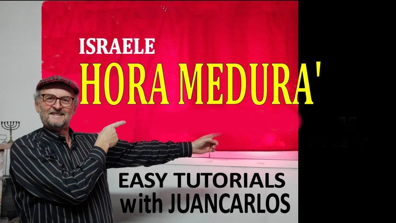 Hora Medura, Israele, tutorial di Juancarlos Battilani