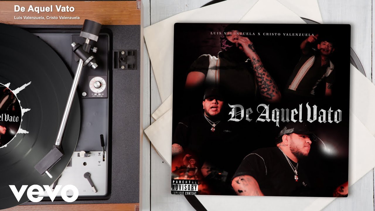 Luis Valenzuela, Cristo Valenzuela - De Aquel Vato (Audio)