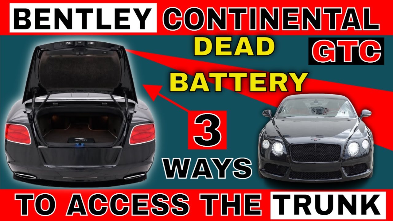 3 способа открыть багажник Bentley Continental GTC с полностью разряженным аккумулятором (JOATD)
