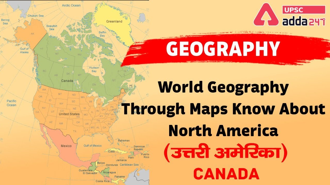 World Geography- North America-Canada | UPSC Adda