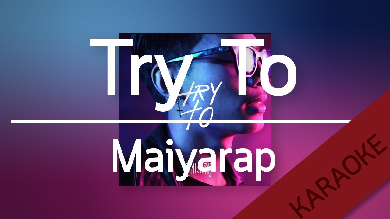 Try To - MAIYARAP [Karaoke] | TanPitch