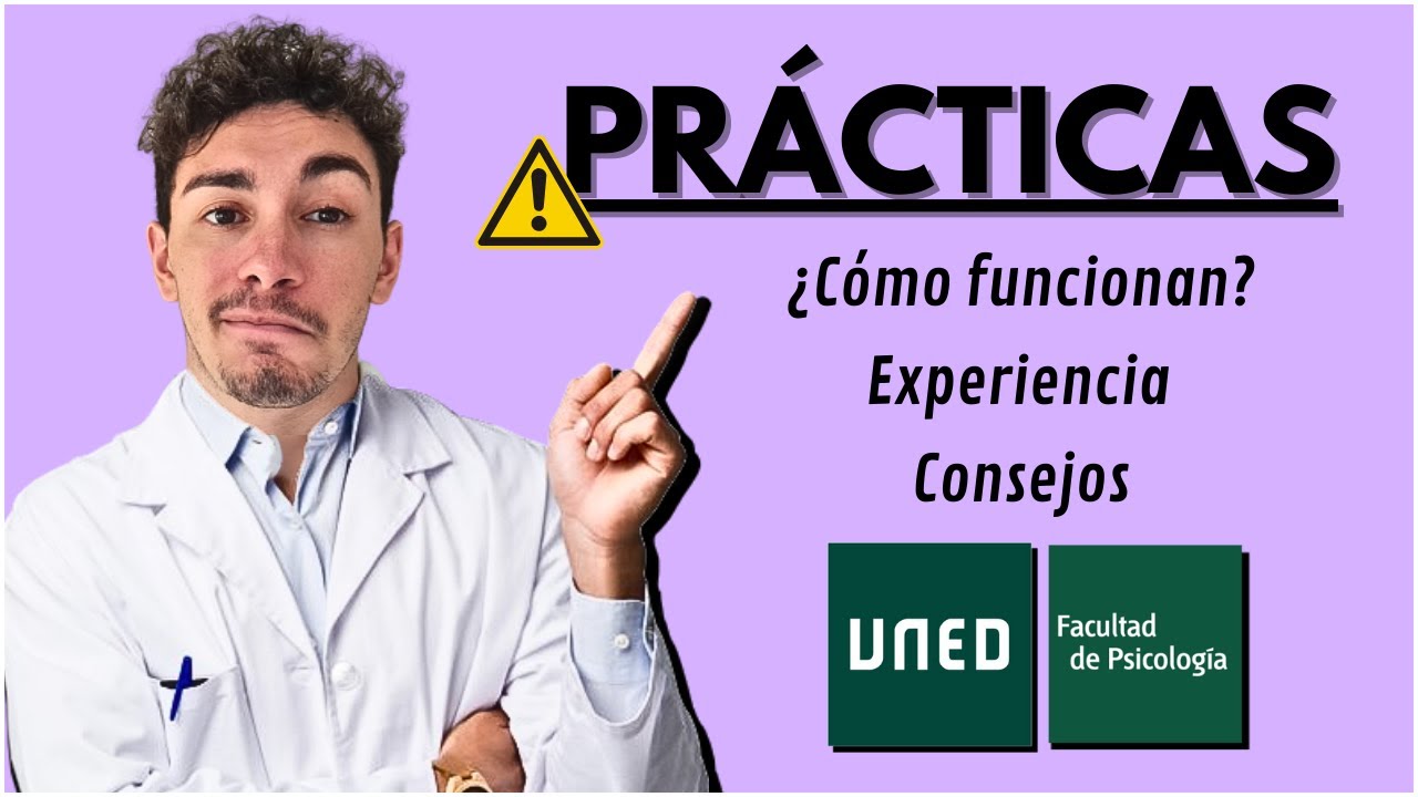 PRÁCTICAS en la UNED  [PSICOLOGÍA] 🧠👩‍⚕️