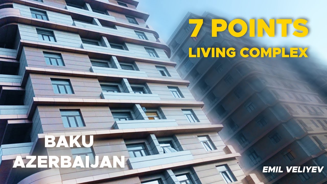 Baku 7 points living complex. property