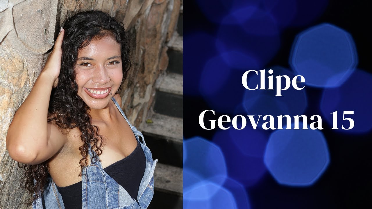 Clipe Geovanna 15 anos