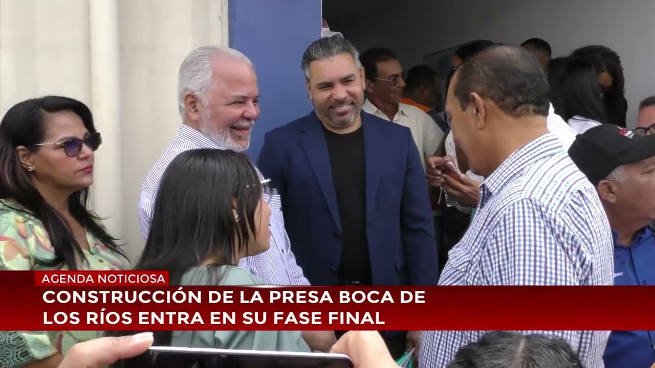 Construcción de la Presa Boca de los Ríos entra en su fase final