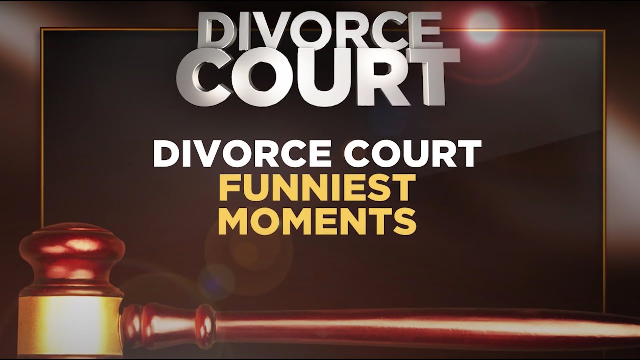 DIVORCE COURT'S MOST FUNNY MOMENTS