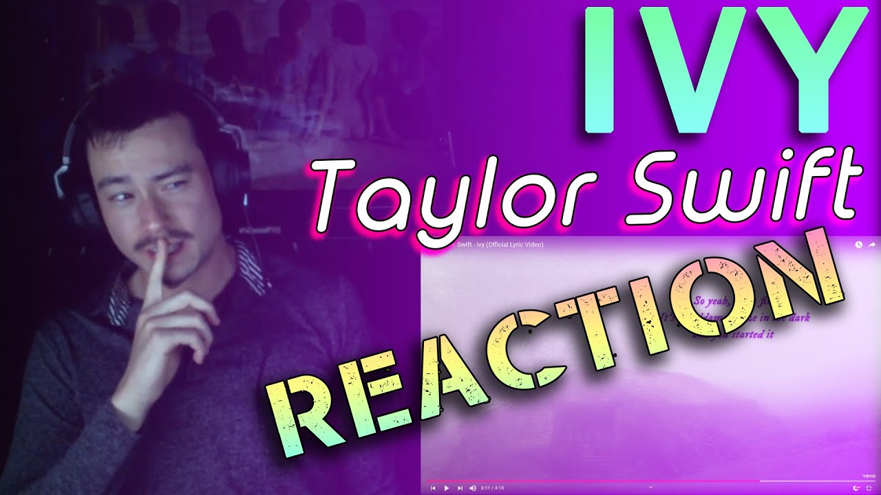 Songwriter Reacts to Taylor Swift - Ivy