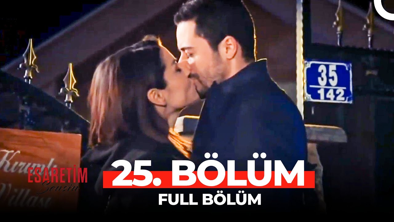 Esaretim Sensin 25.Bölüm