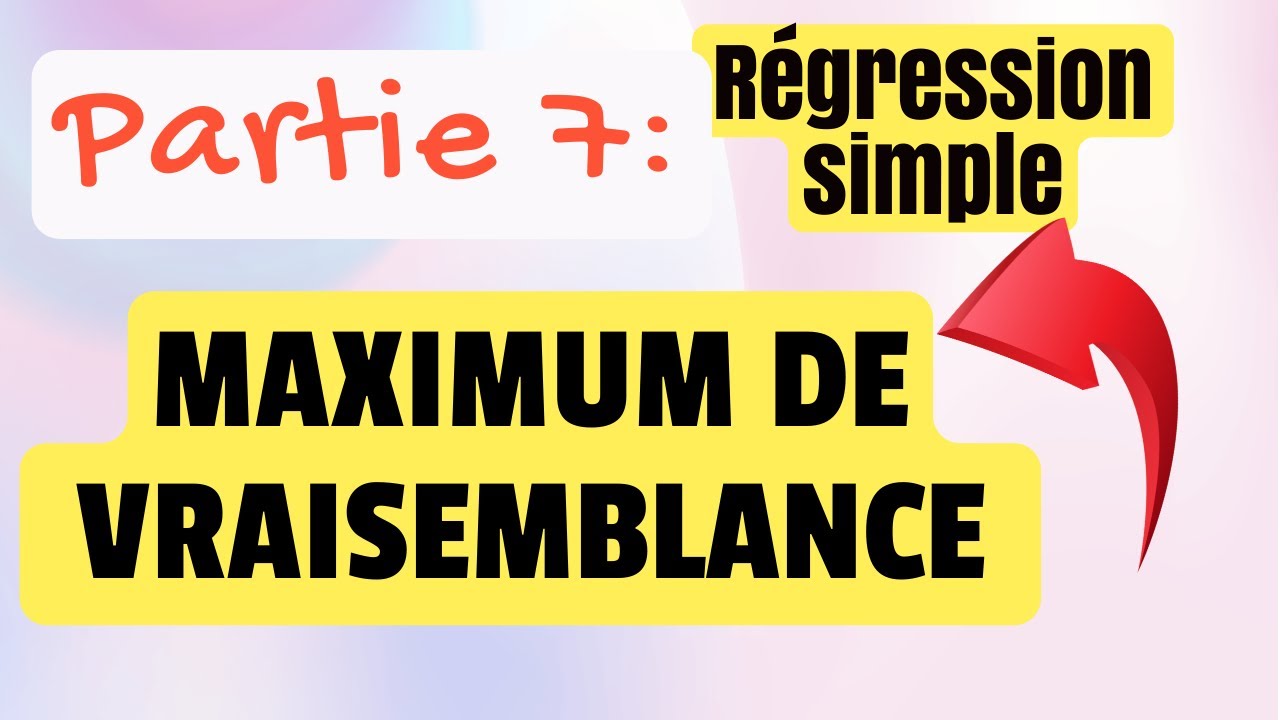 Partie 7 : Régression simple - méthode du maximum de vraisemblance