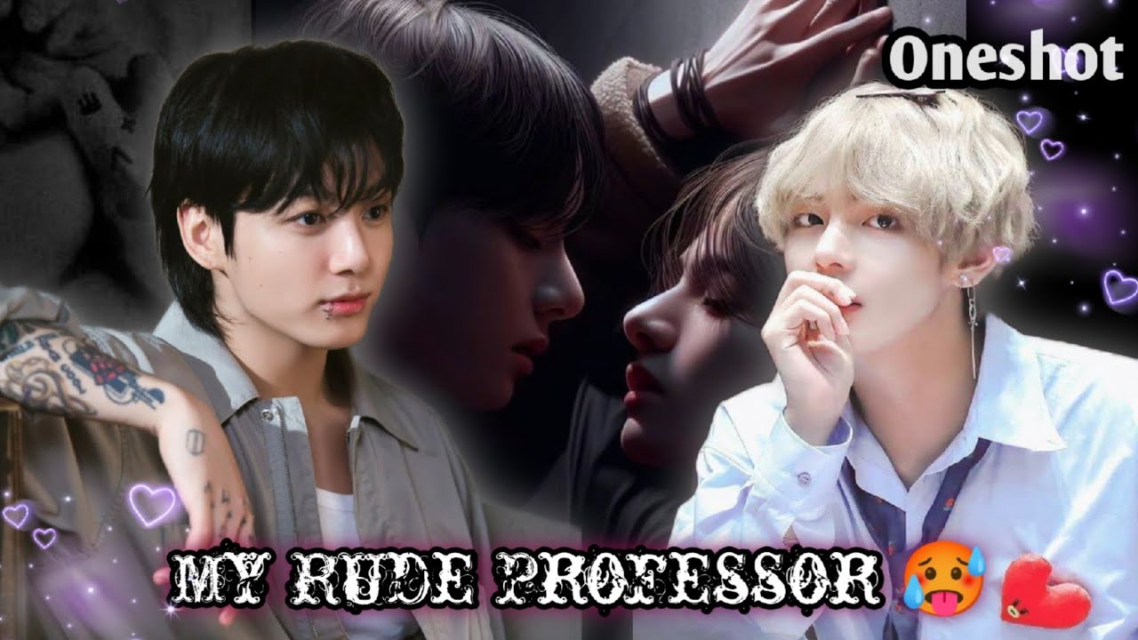🥵 My Rude Professor 🌚💦|| use 🎧 ||💕 taekook romantic oneshot 🍿🎥 #taekook #bts 