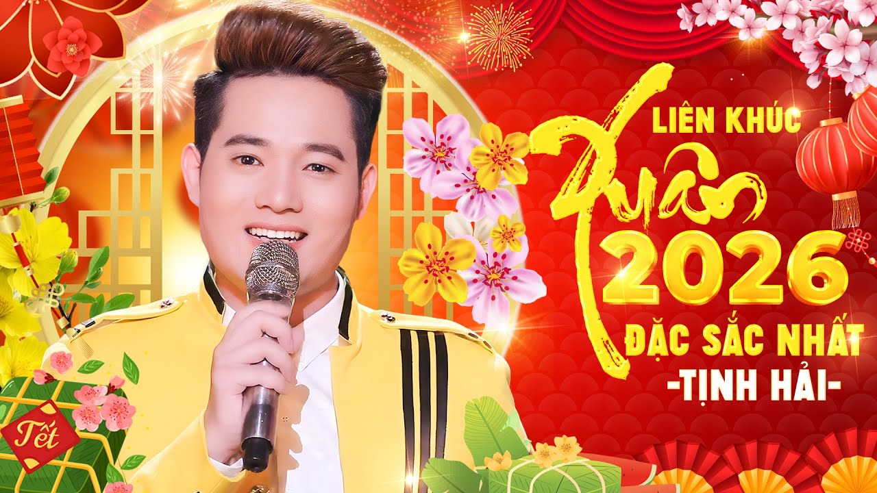 Liên Khúc NHẠC XUÂN 2026 ĐẶC SẮC NHẤT - Ca Nhạc Xuân Sôi Động Mừng Tết Đến Xuân Về | TỊNH HẢI